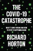 The COVID-19 Catastrophe