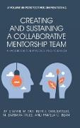 Creating and Sustaining a Collaborative Mentorship Team