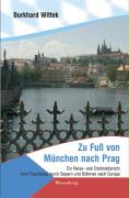 Zu Fuss von München nach Prag