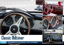 Classic Oldtimer - Nostalgische Armaturen und Lenkräder (Wandkalender 2021 DIN A3 quer)