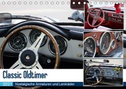 Classic Oldtimer - Nostalgische Armaturen und Lenkräder (Tischkalender 2021 DIN A5 quer)