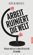 Arbeit ruiniert die Welt