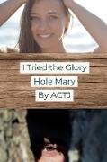 I Tried the Glory Hole