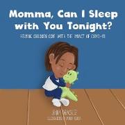 Momma, Can I Sleep with You Tonight? Helping Children Cope with the Impact of COVID-19