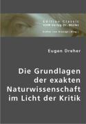 Die Grundlagen der exakten Naturwissenschaft im Licht der Kritik