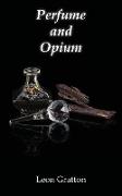 Perfume and Opium