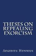 Theses On Repealing Exorcism