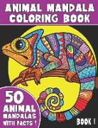 Animal Mandala Coloring Book: 50 Unique Animal Mandala Designs With Captivating Facts
