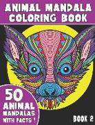 Animal Mandala Coloring Book: 50 Unique Animal Mandala Designs With Captivating Facts, Book 2