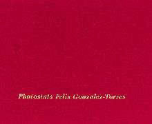Felix Gonzalez-Torres: Photostats