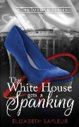 The White House Gets A Spanking