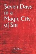Seven Days in a Magic City of Sin