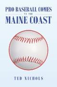 Pro Baseball Comes to the Maine Coast