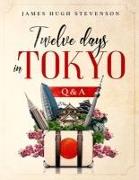 Twelve days in Tokyo: Q & A