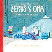 Zerus & Ona: Zerus tiene un virus