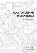 How to Build an Indian House: The Mumbai Example