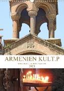 Armenien KULT.P - Kultur - Klöster - Landschaften - Seidenstraße (Wandkalender 2021 DIN A3 hoch)