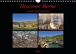 Discover Berne Capital of Switzerland (Wall Calendar 2021 DIN A4 Landscape)