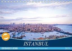 Istanbul - Faszinierend und Verwirrend (Tischkalender 2021 DIN A5 quer)