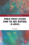 Public Policy Lessons from the AIDS Response in Africa