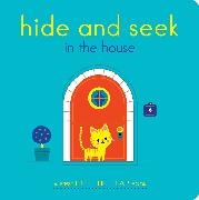 Hide and Seek in the House: A First Lift-The-Flap Book