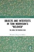 Objects and Intertexts in Toni Morrison's "Beloved"