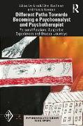 Different Paths Towards Becoming a Psychoanalyst and Psychotherapist