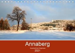 Annaberg - Hauptstadt des Erzgebirges (Tischkalender 2021 DIN A5 quer)