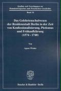Das Gelehrtenschulwesen der Residenzstadt Berlin in der Zeit von Konfessionalisierung, Pietismus und Frühaufklärung (1574 - 1740)