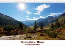 Die Gasteiner Berge - Im Spätsommer (Wandkalender 2021 DIN A4 quer)