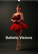 Balletic Visions (Wall Calendar 2021 DIN A3 Portrait)