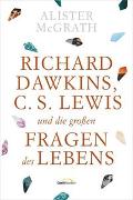 Richard Dawkins, C.S. Lewis und die großen Fragen des Lebens