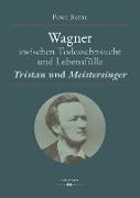 Wagner zwischen Todessehnsucht und Lebensfülle