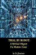 Trial By Robot