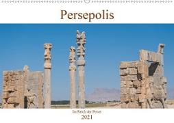 Persepolis - Im Reich der Perser (Wandkalender 2021 DIN A2 quer)