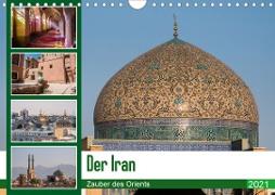 Der Iran - Zauber des Orients (Wandkalender 2021 DIN A4 quer)
