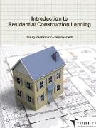 Introduction to Residential Construction Lending