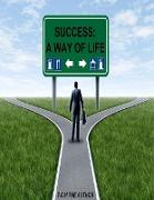 Success (" A way of life ")
