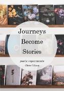 Journeys Become Stories