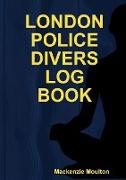 LONDON POLICE DIVERS LOG BOOK