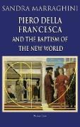 Piero della Francesca and the Baptism of the New World
