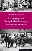 Enteignung und Zwangskollektivierung in sächsischen Dörfern