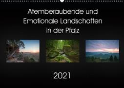 Atemberaubende und Emotionale Landschaften in der Pfalz (Wandkalender 2021 DIN A2 quer)