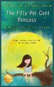 The Fifty Per Cent Princess & Other Goodnight Reads