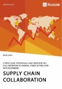 Supply Chain Collaboration. Status quo, Potenziale und Grenzen des Collaborative Planning, Forecasting and Replenishment