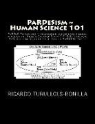 Pardesism Human Science 101: Pardes Primevalism Treeseeding Our Original Common-Sense on the Bible's Creation Story 1:1-2:3, Universal Reenlightenm