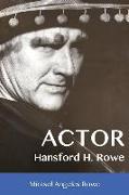 Actor Hansford H. Rowe