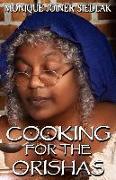 Cooking For The Orishas