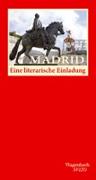 Madrid. Eine literarische Einladung