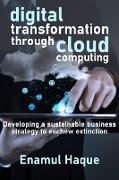 Digital Transformation Through Cloud Computing